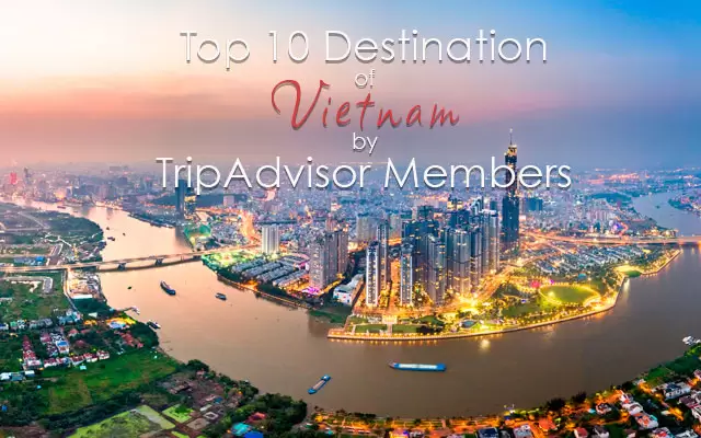 Top 10 Destination of Vietnam by TripAdvisor Members