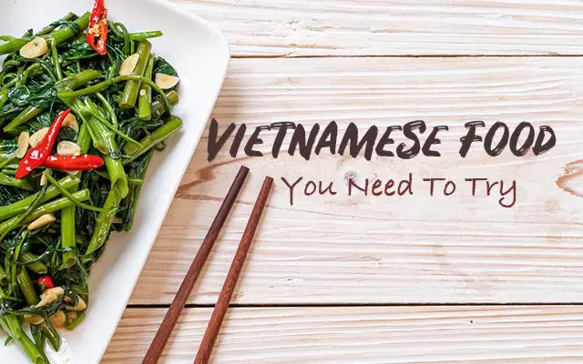 50 Vietnamese Dishes, You Need To Try